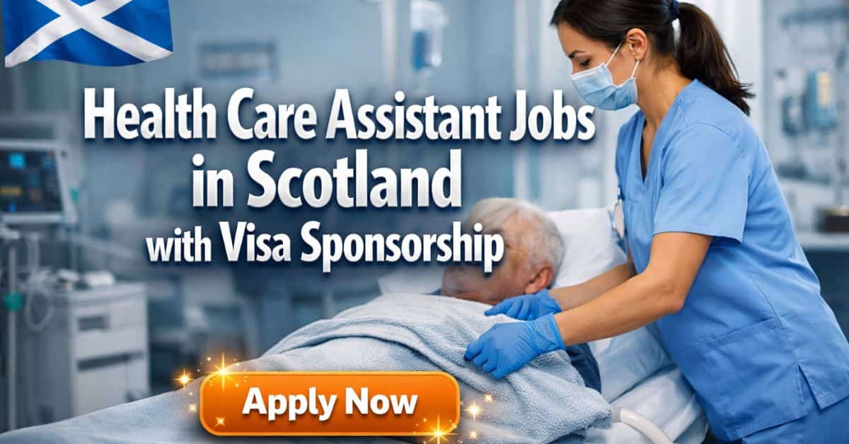 Health Care Assistant Jobs in Scotland with Visa Sponsorship