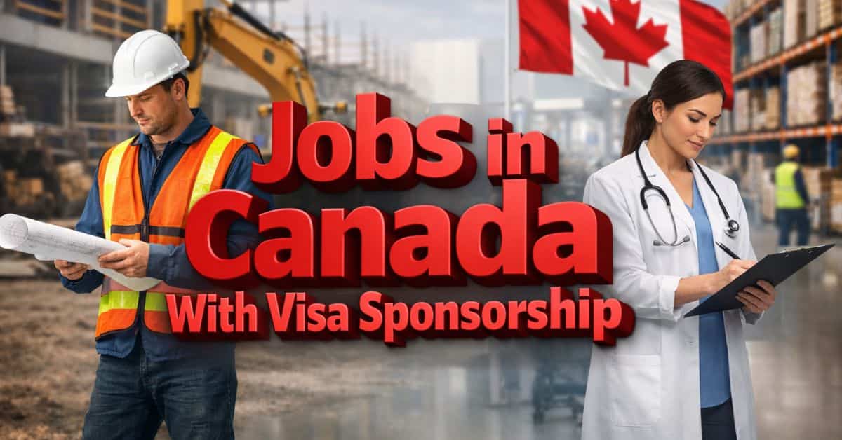 Jobs in Canada With Visa Sponsorship
