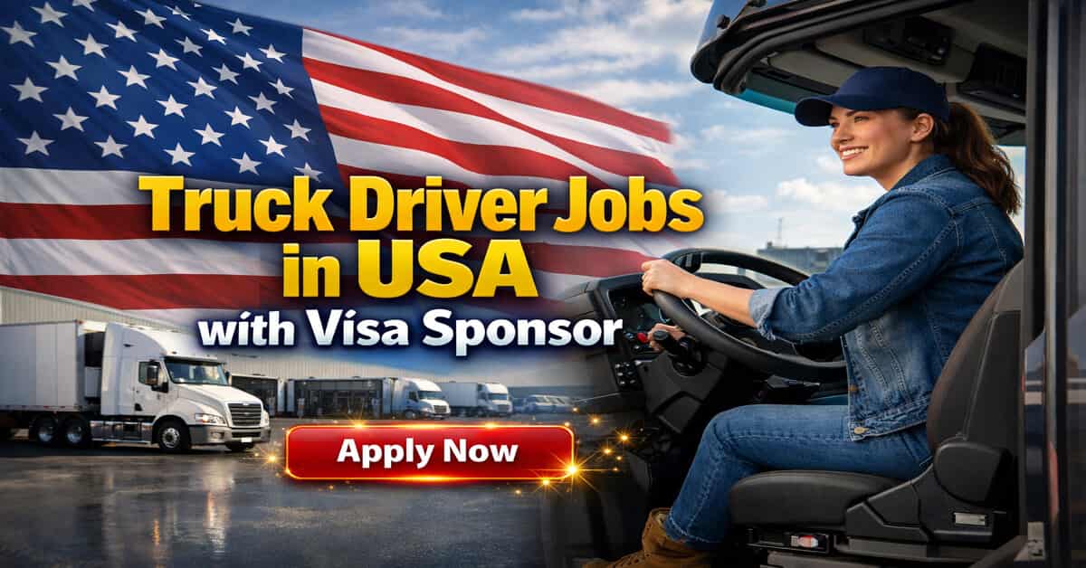 Truck Driver Jobs in USA with Visa Sponsor