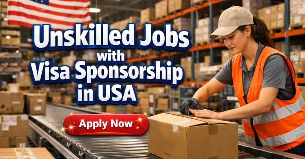 Unskilled Jobs with Visa Sponsorship in USA