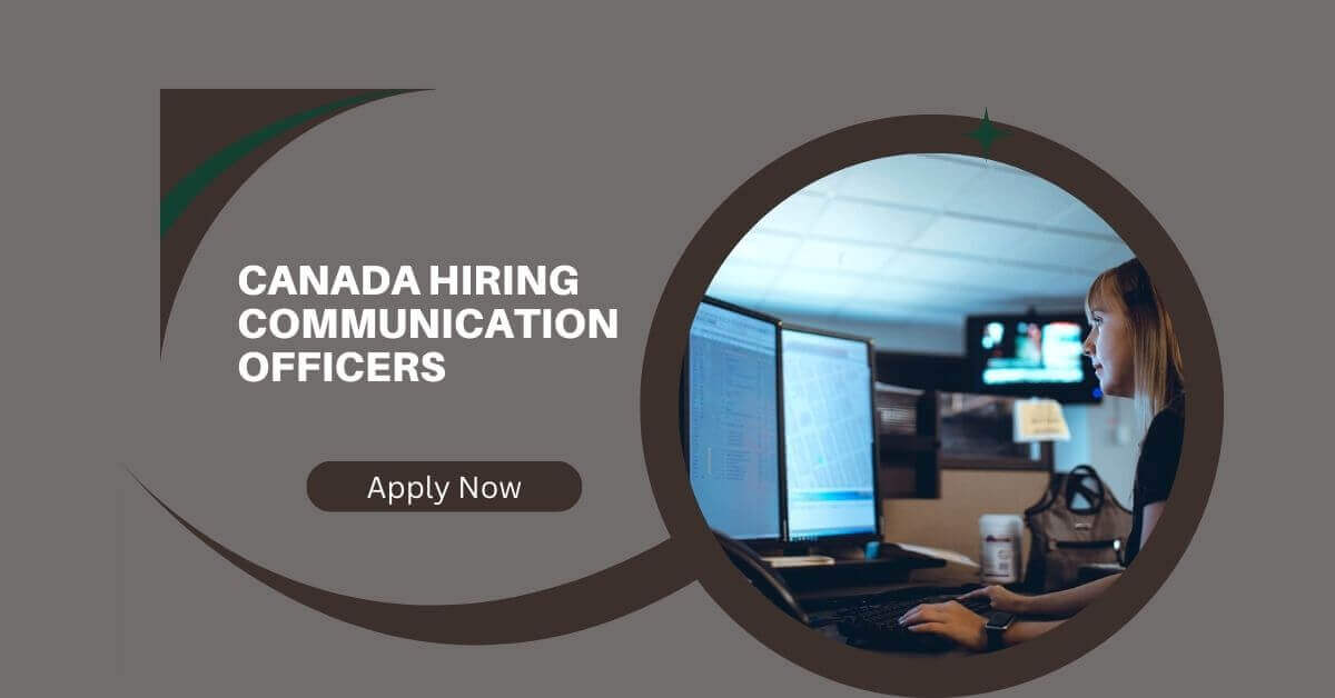 Canada Hiring Communication Officers