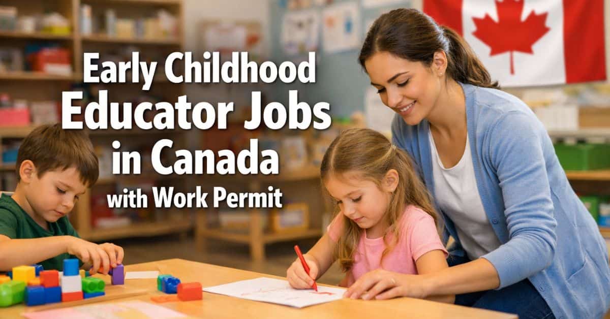 Early Childhood Educator Jobs in Canada with Work Permit
