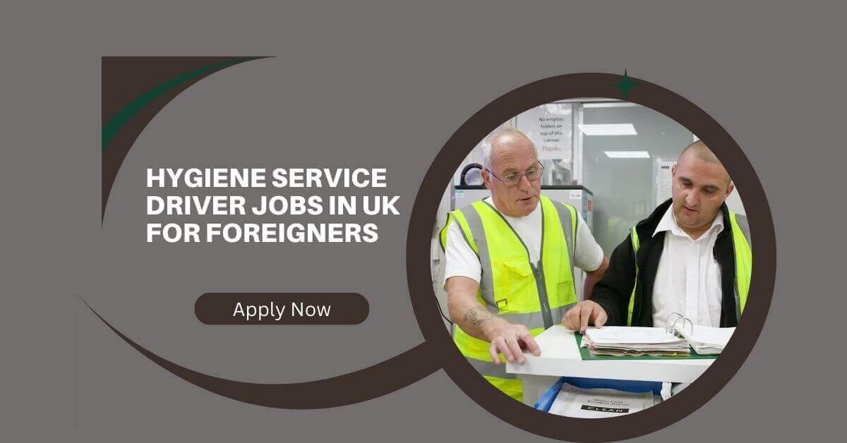 Hygiene Service Driver Jobs In UK For Foreigners