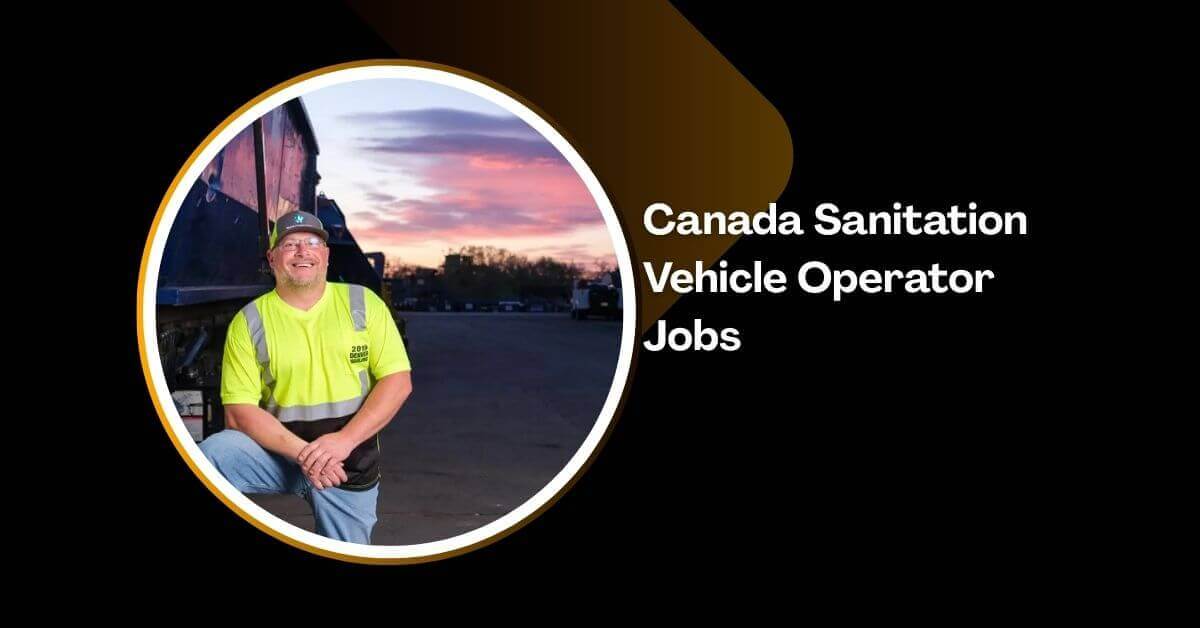Canada Sanitation Vehicle Operator Jobs