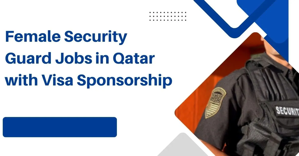 Female Security Guard Jobs in Qatar