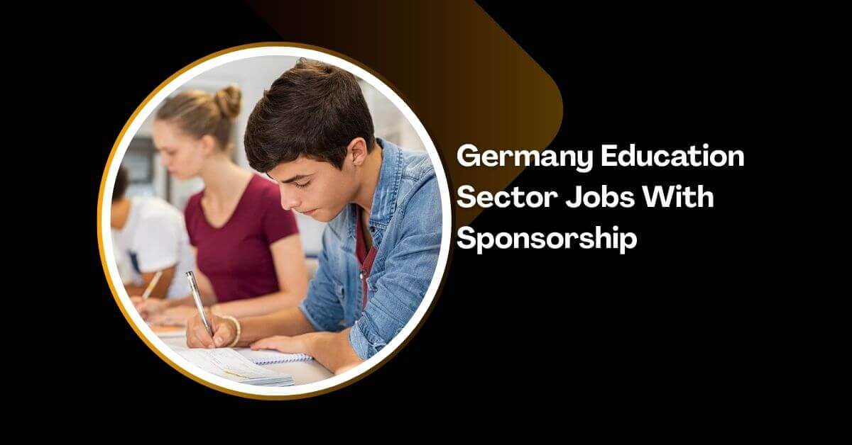 Germany Education Sector Jobs With Sponsorship