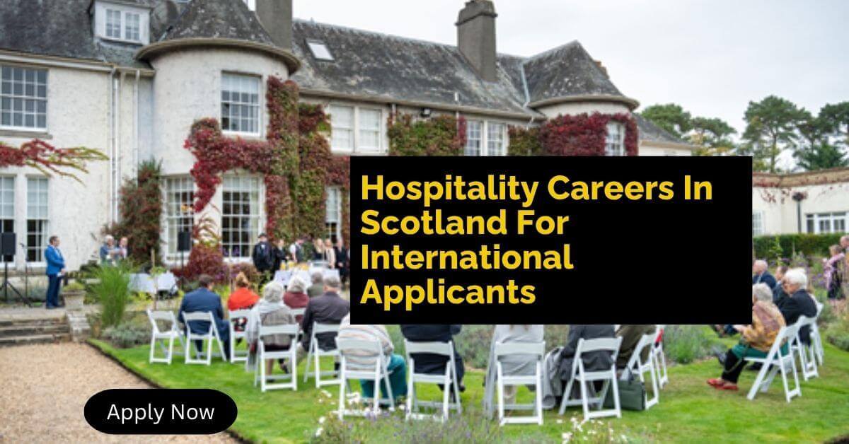Hospitality Careers In Scotland For International Applicants