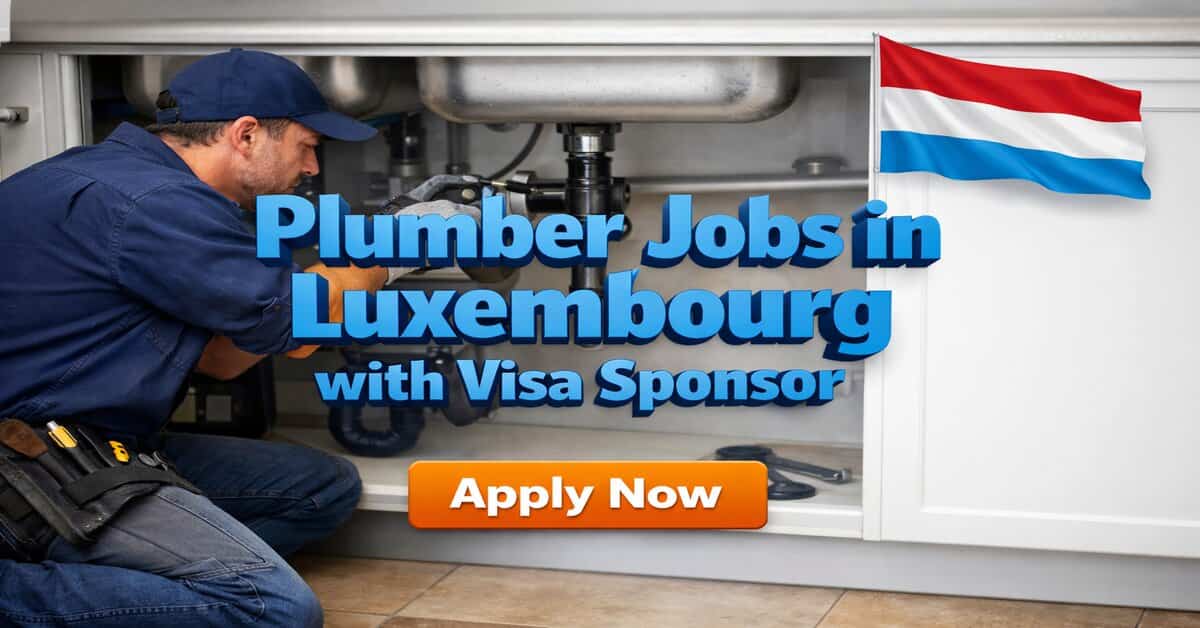 Plumber Jobs in Luxembourg with Visa Sponsor