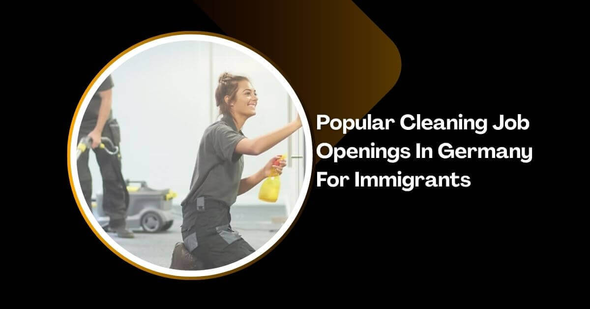 Popular Cleaning Job Openings In Germany For Immigrants