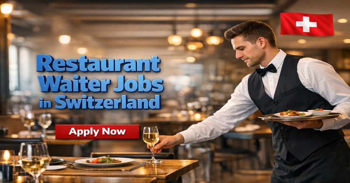 Restaurant Waiter Jobs in Switzerland