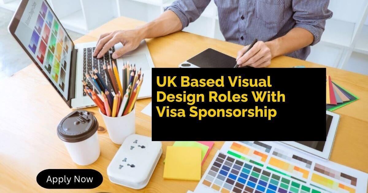 UK Based Visual Design Roles With Visa Sponsorship (2)