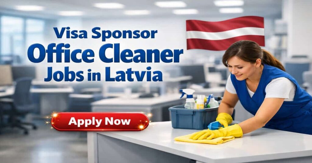 Visa Sponsor Office Cleaner Jobs in Latvia