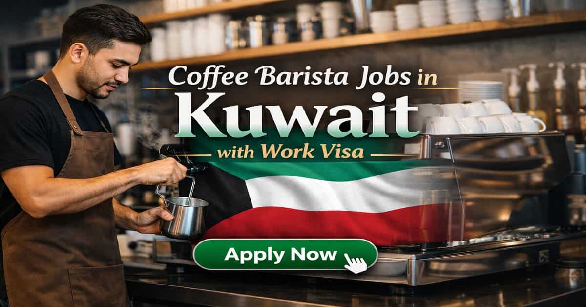 Coffee Barista Jobs in Kuwait with Work Visa