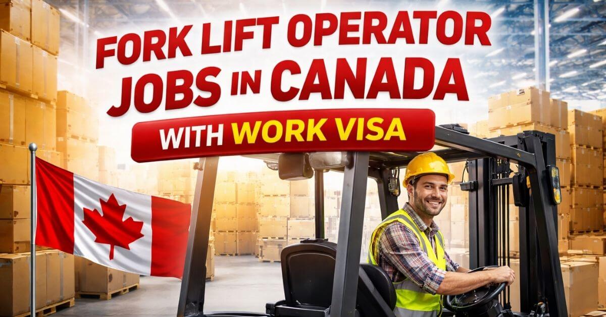 Fork Lift Operator Jobs in Canada with Work Visa