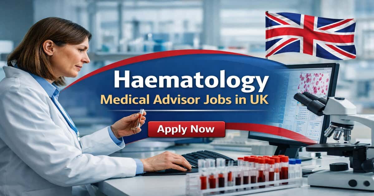 Haematology Medical Advisor Jobs in UK