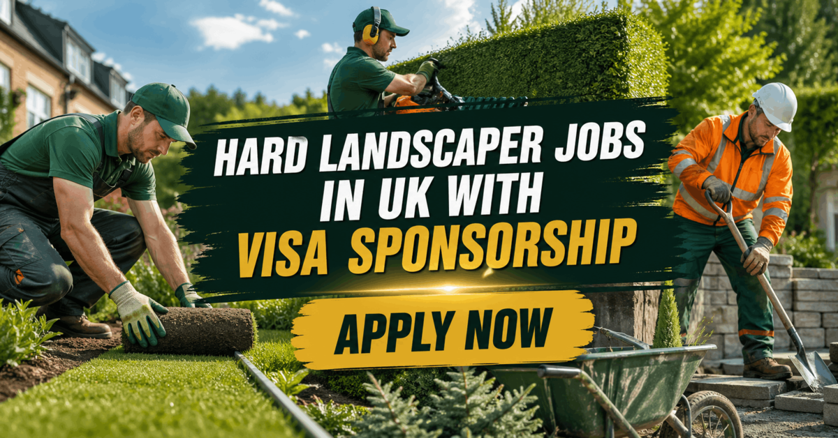 Hard Landscaper Jobs in UK with Visa Sponsorship