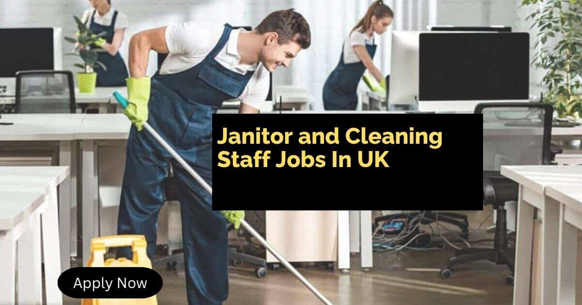 Janitor and Cleaning Staff Jobs In UK