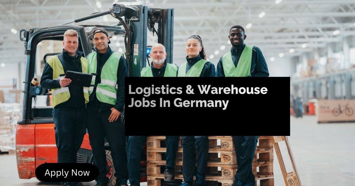 Logistics & Warehouse Jobs In Germany