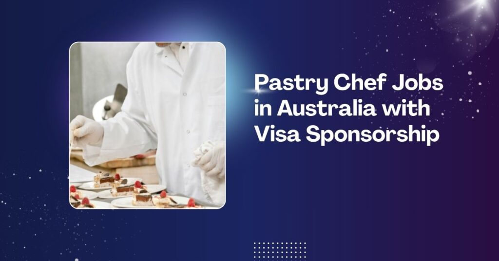 Pastry Chef Jobs in Australia