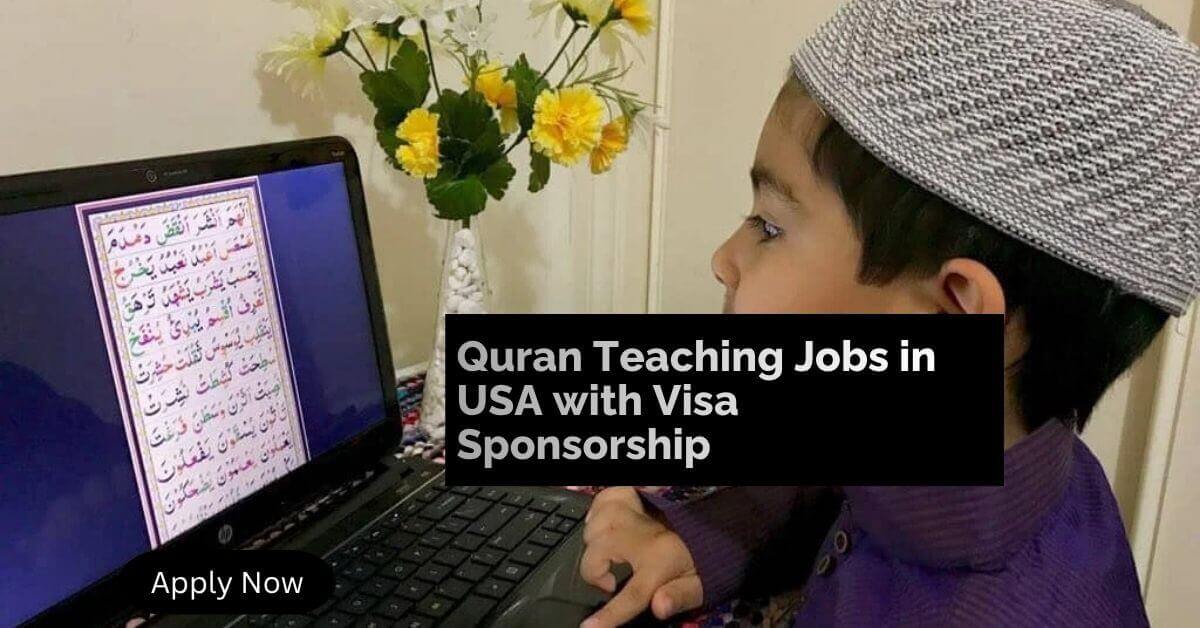 Quran Teaching Jobs in USA with Visa Sponsorship