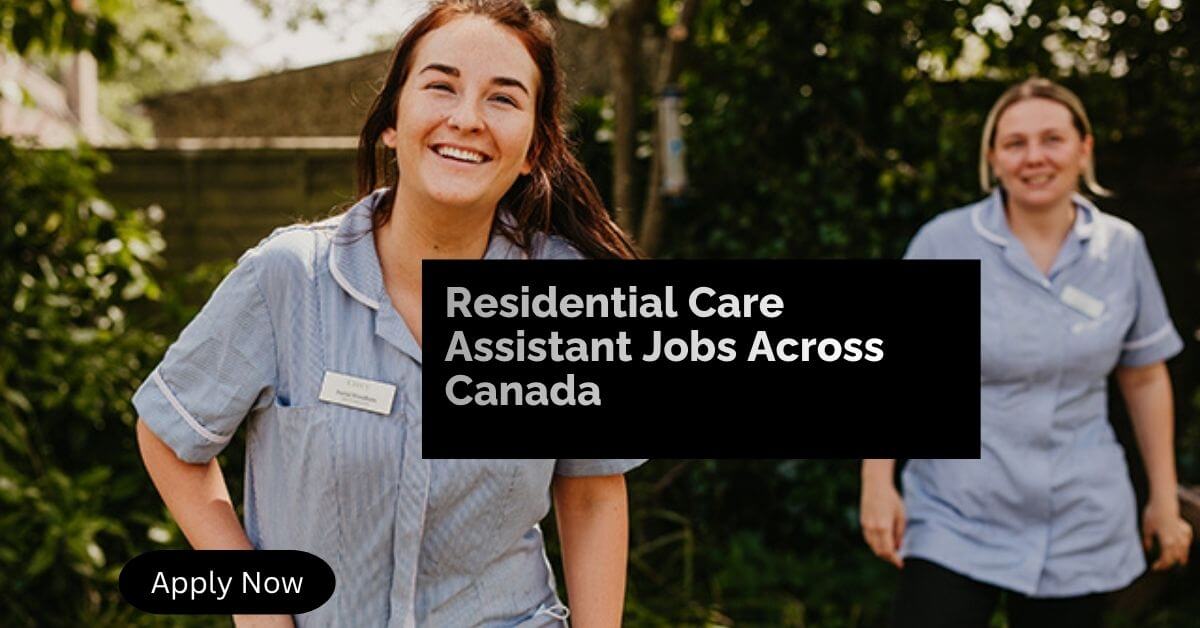 Residential Care Assistant Jobs Across Canada