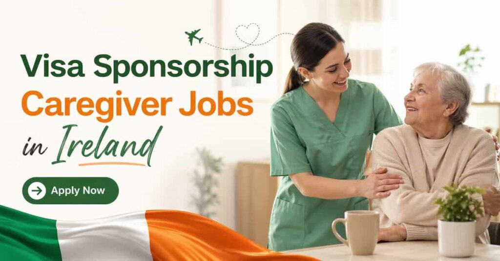 Visa Sponsorship Caregiver Jobs in Ireland