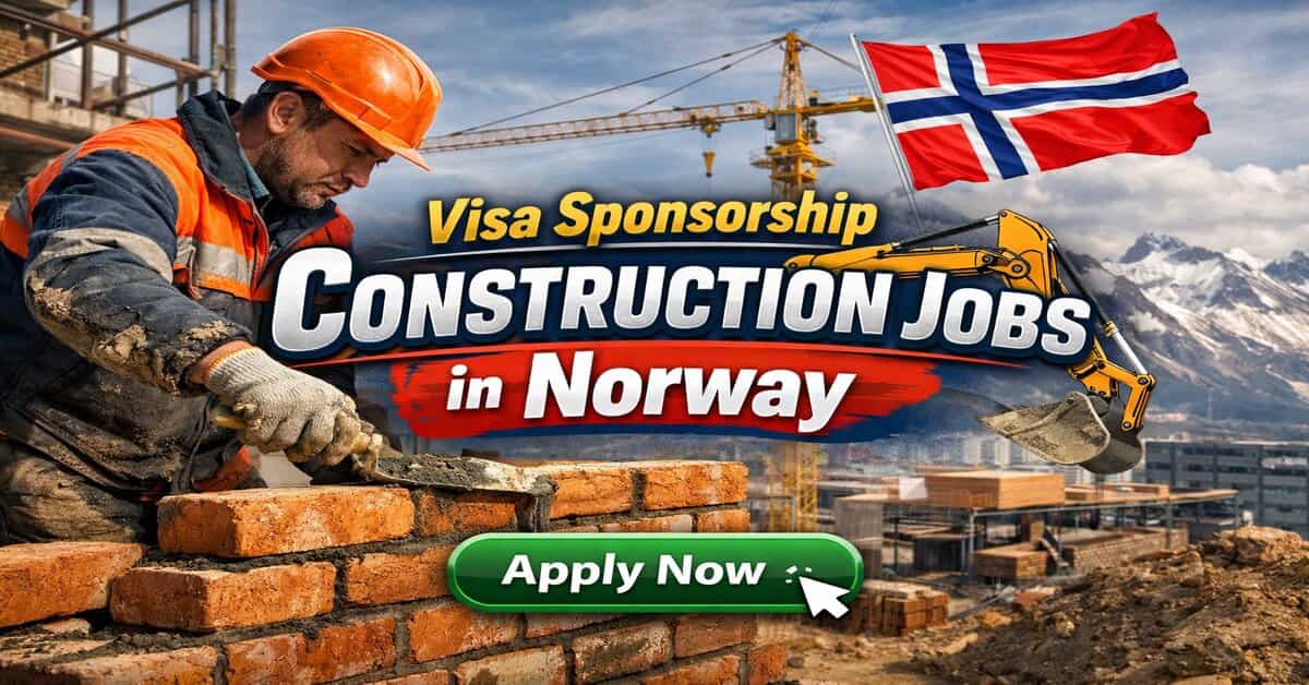Visa Sponsorship Construction Jobs in Norway