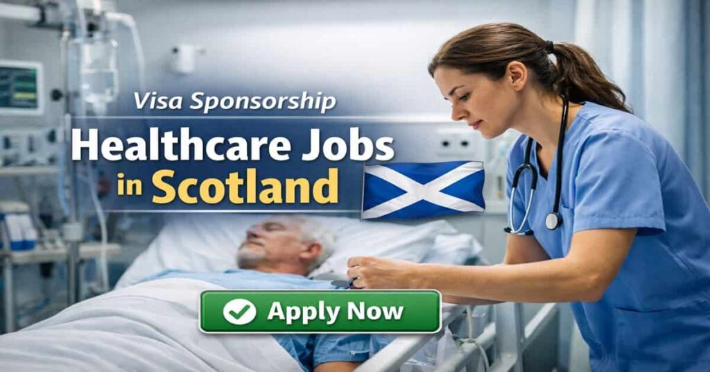 Visa Sponsorship Healthcare Jobs in Scotland
