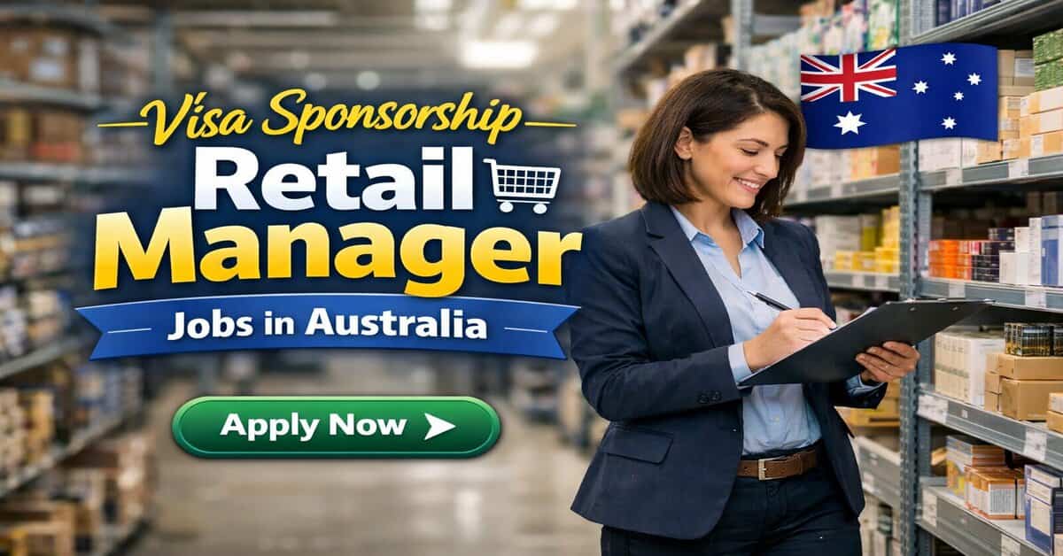Visa Sponsorship Retail Manager Jobs in Australia