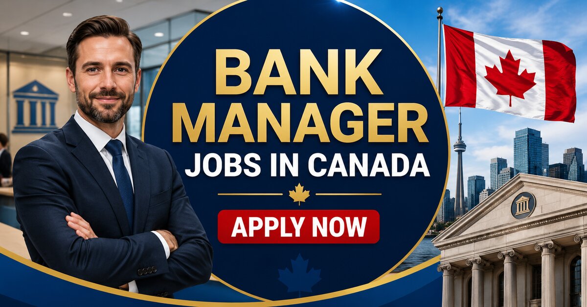 Bank Manager Jobs in Canada with Visa Sponsorship