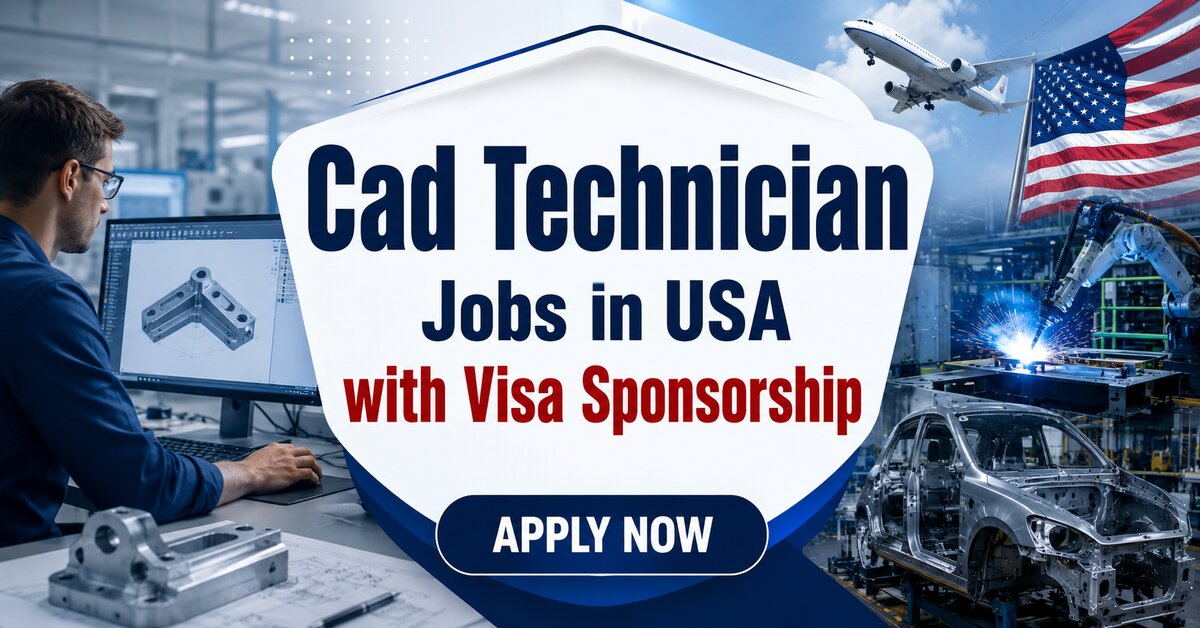 Cad Technician Jobs in USA with Visa Sponsorship
