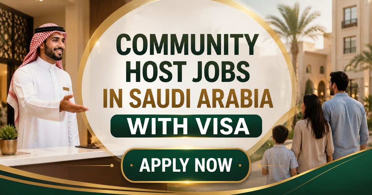 Community Host Jobs in Saudi Arabia with Visa