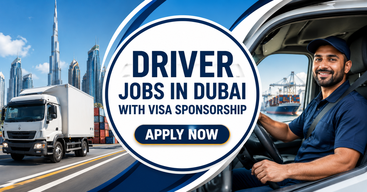 Driver Jobs in Dubai with Visa Sponsorship