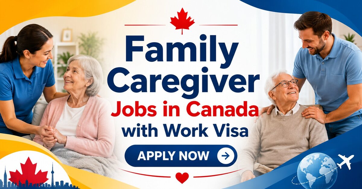 Family Caregiver Jobs in Canada with Work Visa