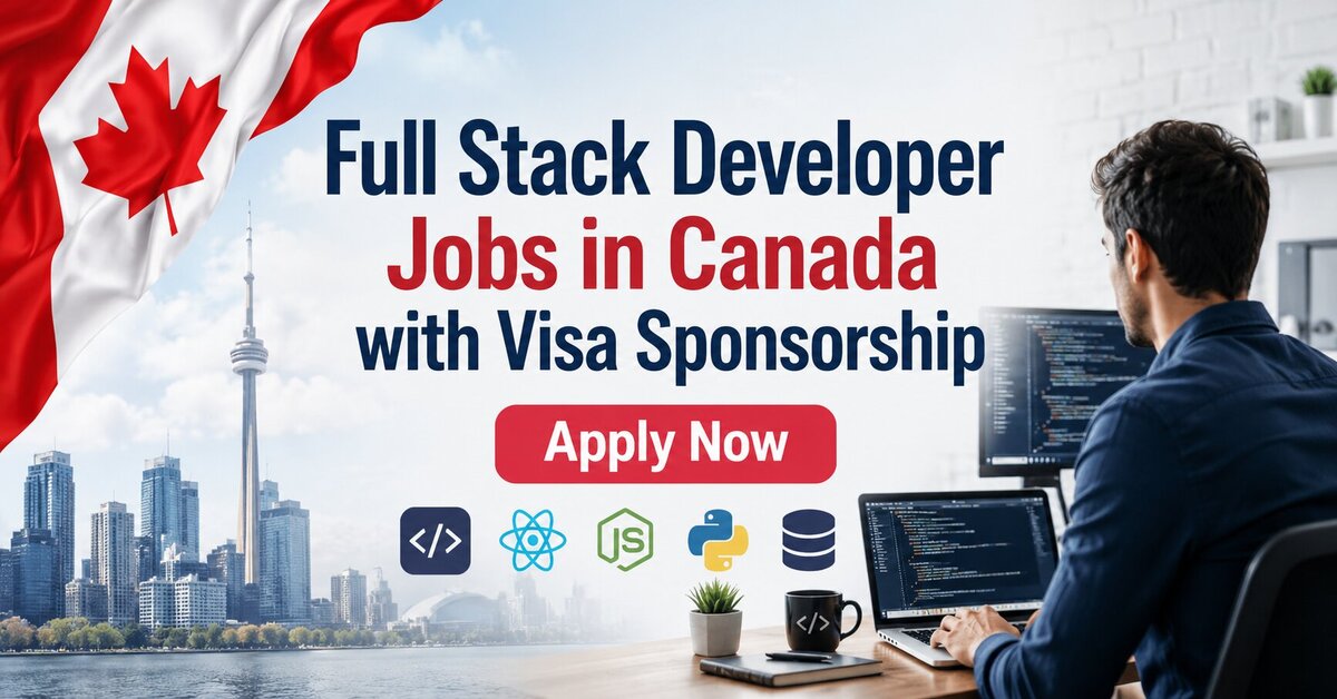 Full Stack Developer Jobs in Canada with Visa