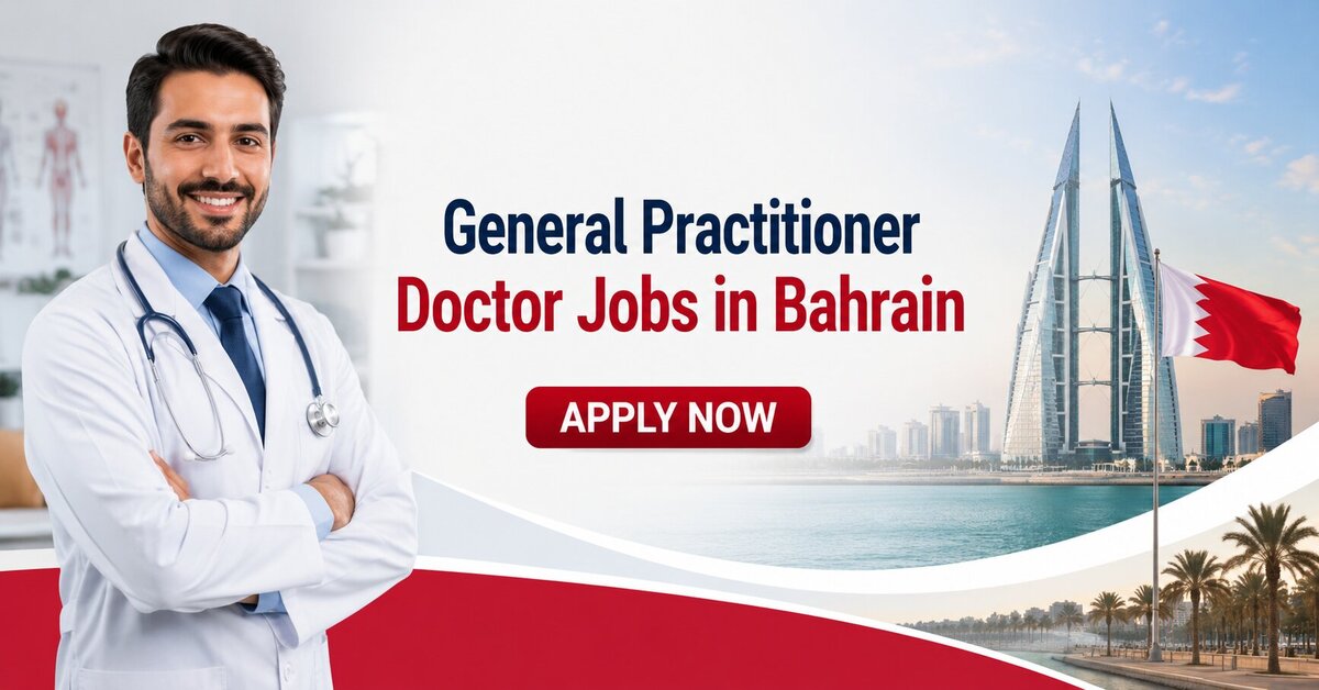 General Practitioner Doctor Jobs in Bahrain