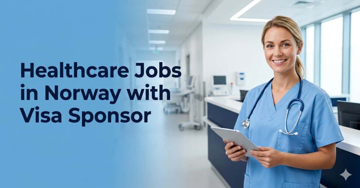 Healthcare Jobs in Norway with Visa Sponsor