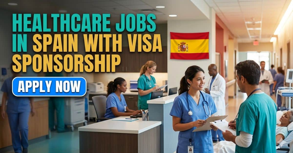 Healthcare Jobs in Spain with Visa Sponsorship