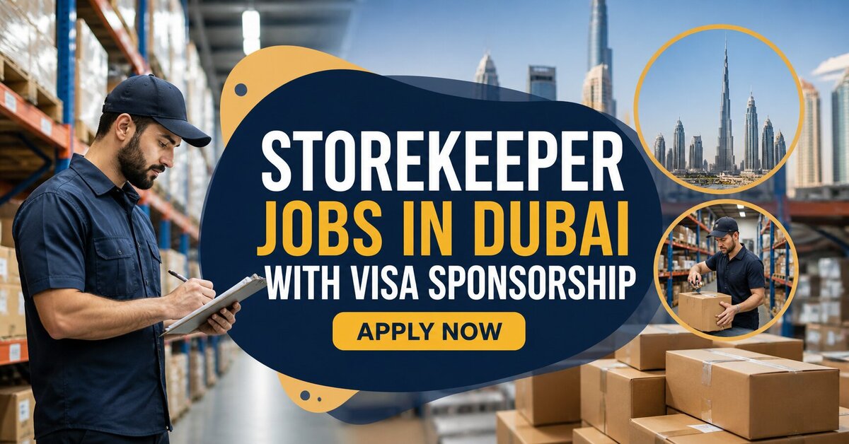 Storekeeper Jobs in Dubai with Visa Sponsorship