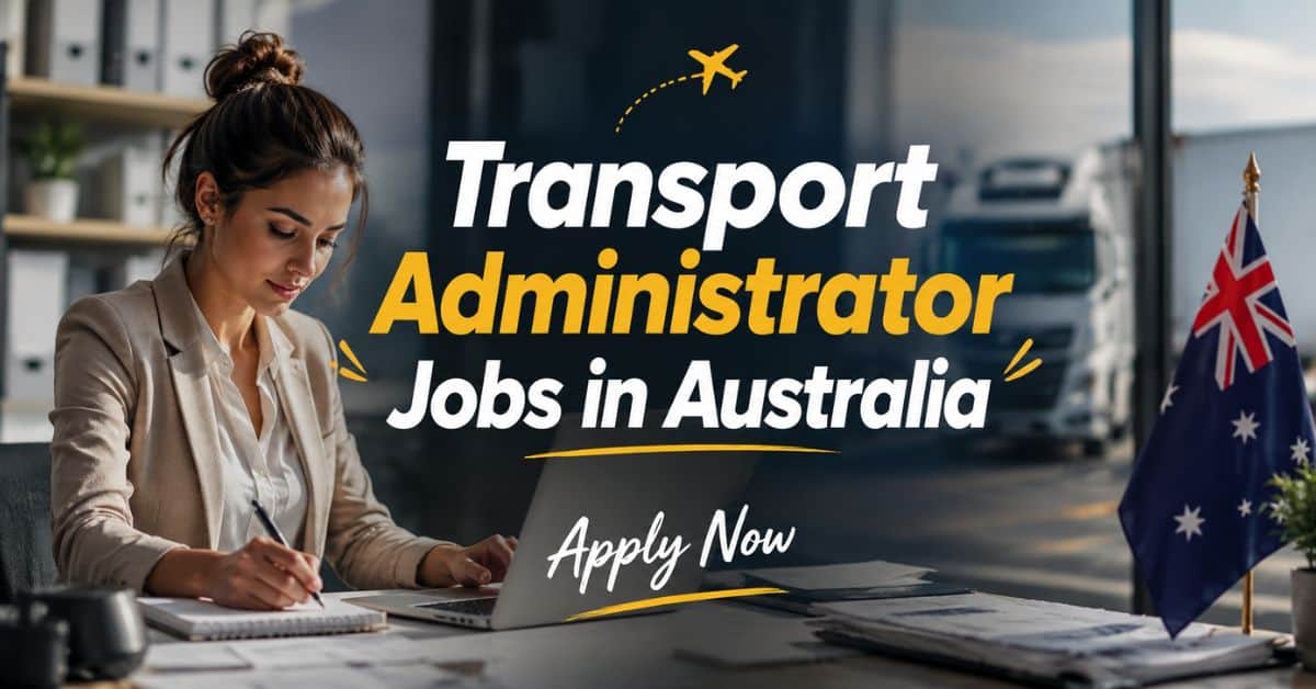 Transport Administrator Jobs in Australia