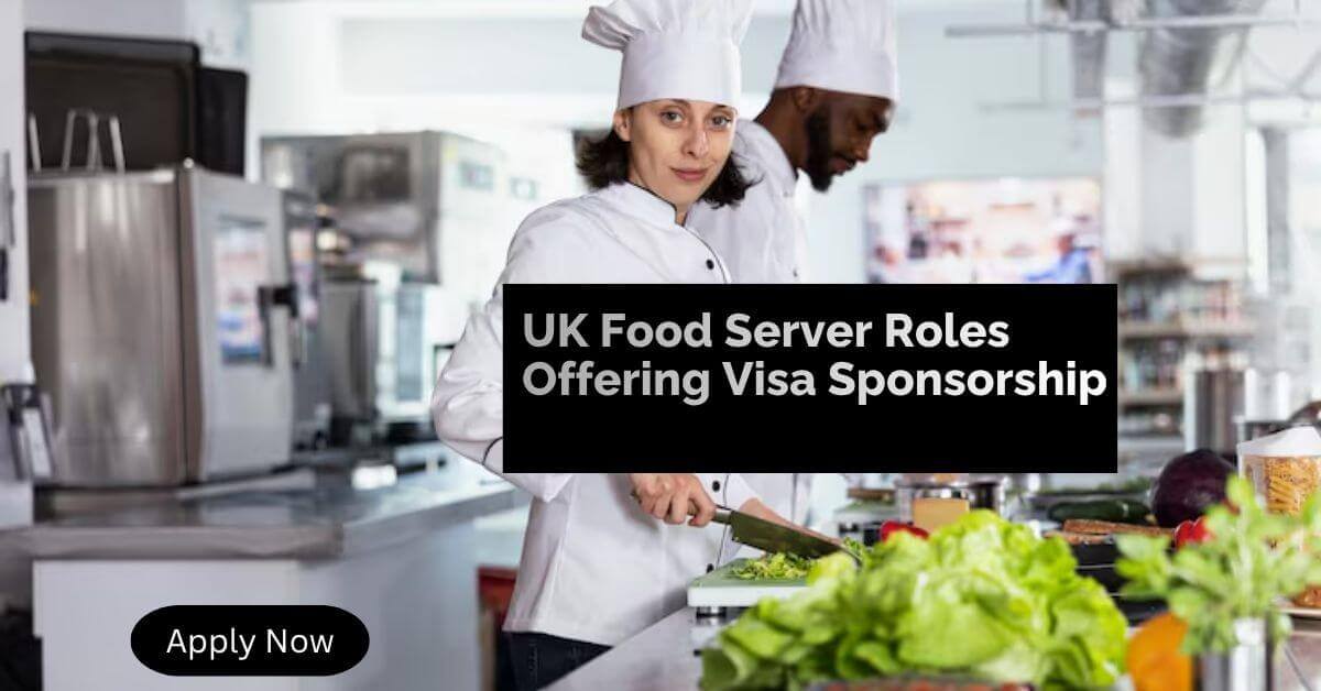 UK Food Server Roles Offering Visa Sponsorship