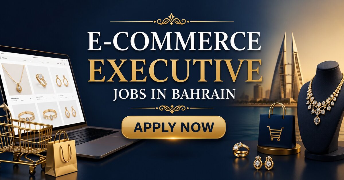 E-Commerce Executive Jobs in Bahrain
