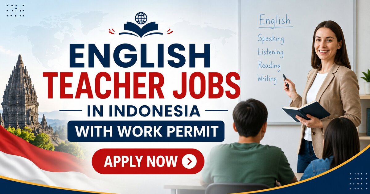 English Teacher Jobs in Indonesia with Work Permit