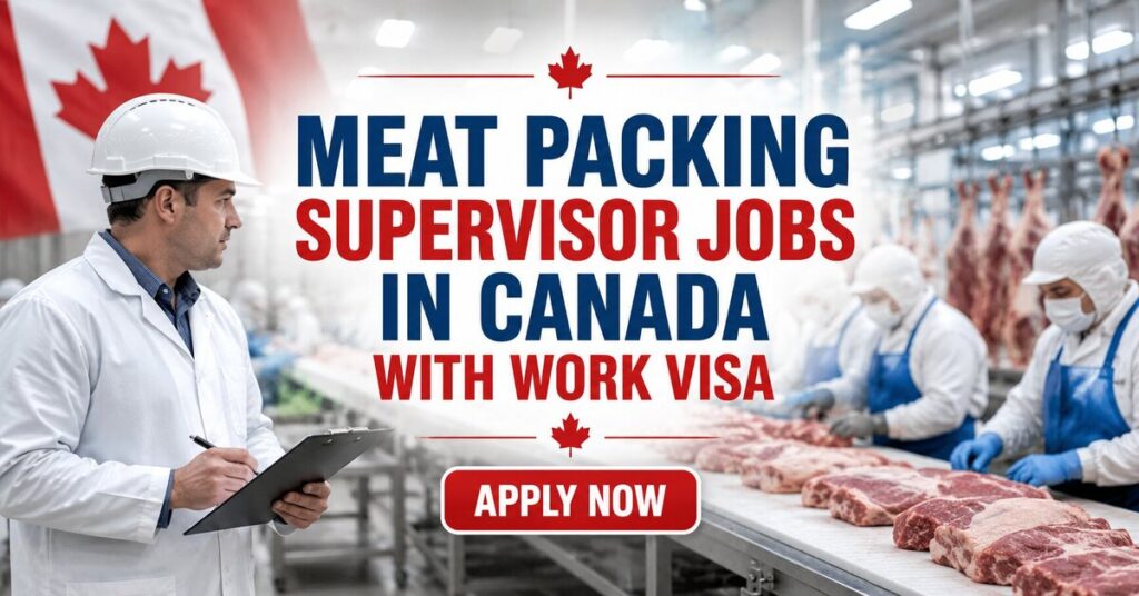 Meat Packing Supervisor Jobs in Canada with Work Visa