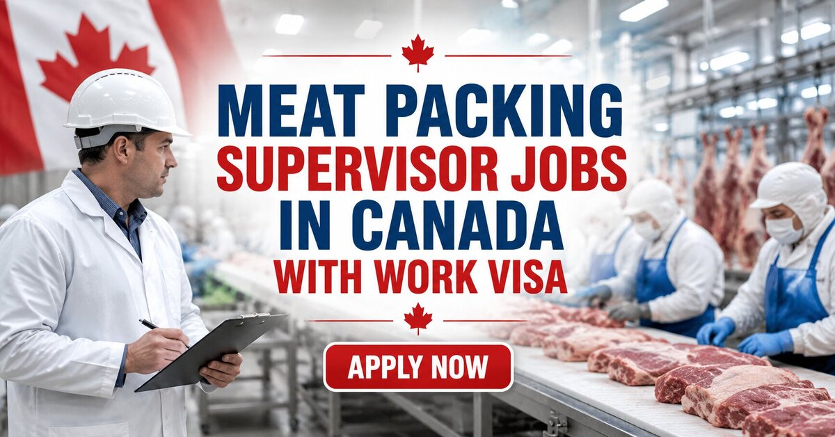 Meat Packing Supervisor Jobs in Canada with Work Visa