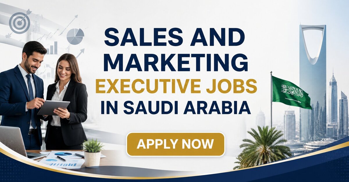 Sales And Marketing Executive Jobs in Saudi Arabia