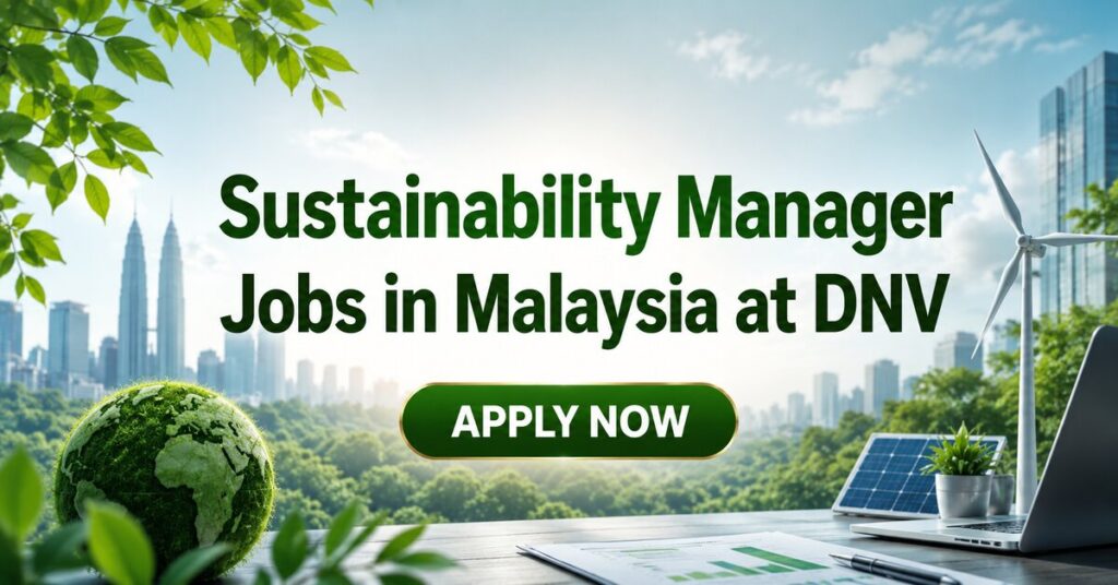 Sustainability Manager Jobs in Malaysia at DNV