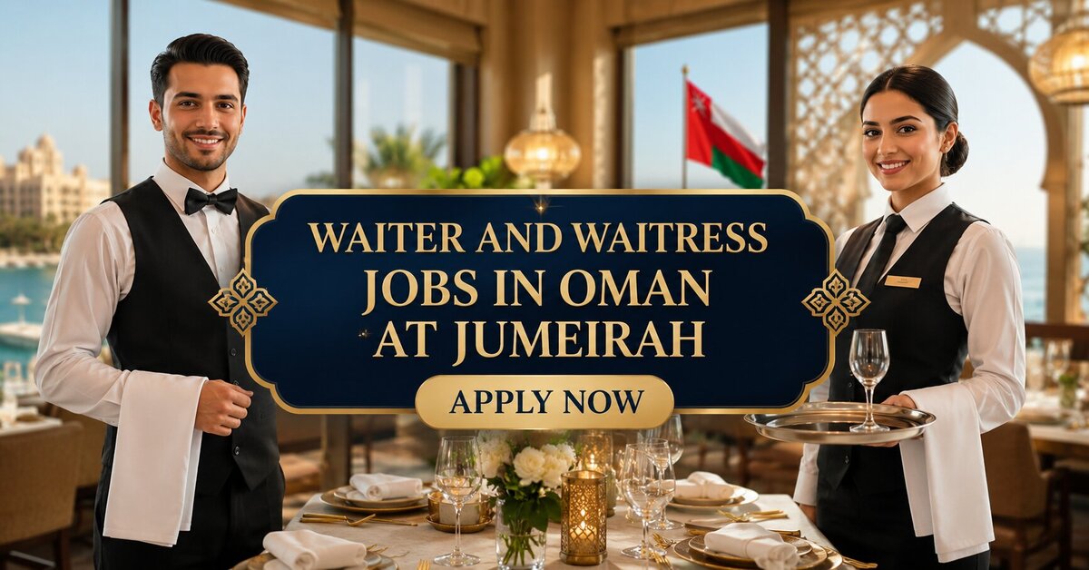 Waiter and Waitress Jobs in Oman at Jumeirah
