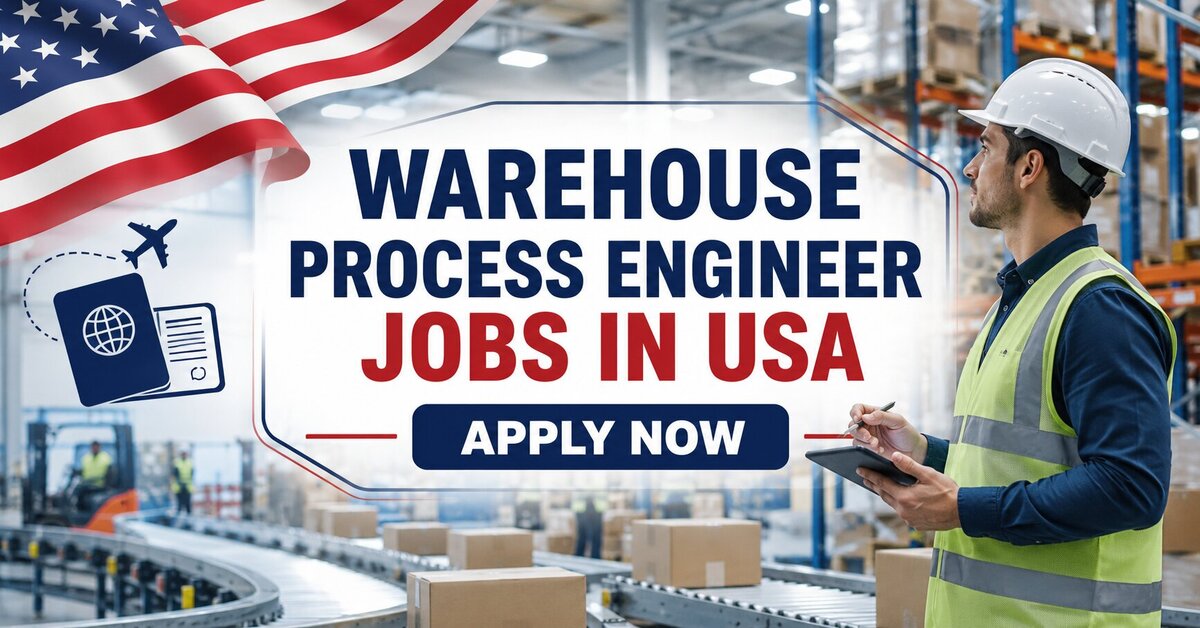 Warehouse Process Engineer Jobs in USA with Visa