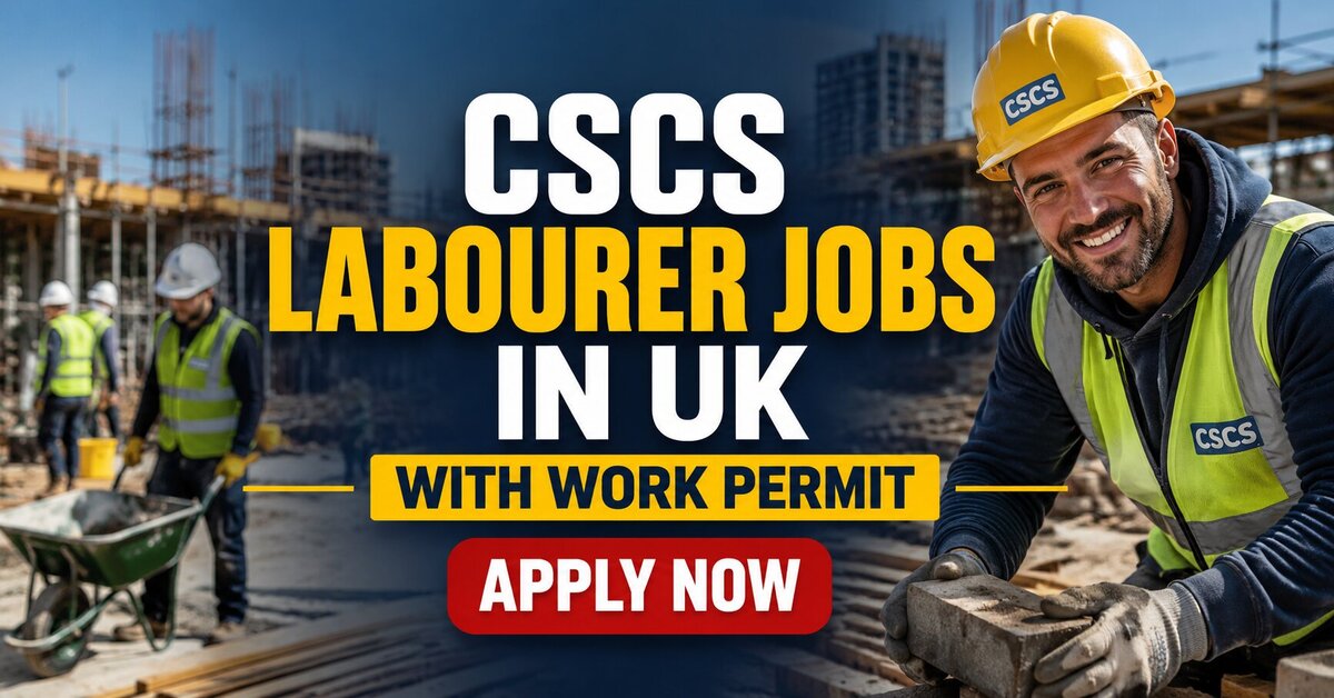 CSCS Labourer Jobs in UK with Work Permit